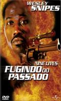 Nine Lives Fugindo do Passado