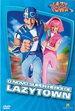 Lazytown Primeira Temporada Vol.2 Disco 4 - O Novo Super-Herói de Lazytown