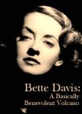 Bette Davis um Vulcao Benevolente