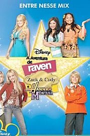 A Aventura de Raven, Zack & Cody, Hannah Montana