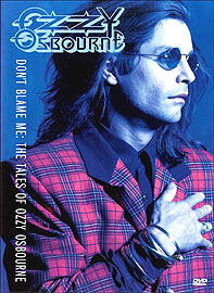 Ozzy Osbourne Dont Blame Me: The Tales of Ozzy Osbourne