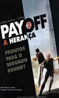 Pay Off 2 A Heranca