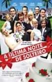 A Ultima Noite de Solteiro