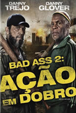 Bad Ass 2 Ação em Dobro
