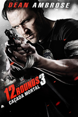 12 Rounds 3 Caçada Mortal