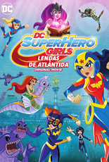 Dc Super Hero Girls Lendas De Atlântida
